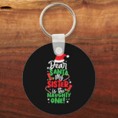 Funny Christmas Dear Santa My Sister The Naughty O Sleutelhanger (Voorkant)