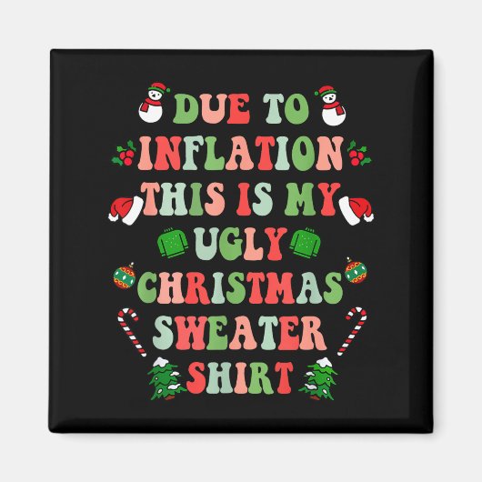 Funny Christmas Due To Inflation This Is My Ugly S Magneet (Voorkant)