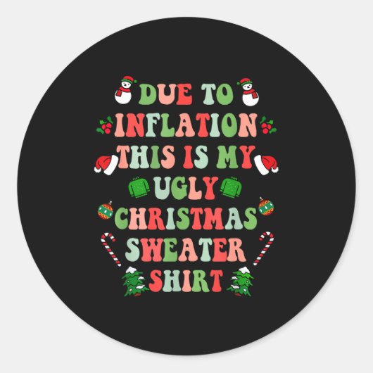 Funny Christmas Due To Inflation This Is My Ugly S Ronde Sticker (Voorkant)