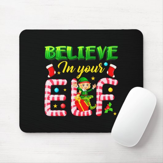 Funny Christmas Elf Design Believe In Your Elf Men Muismat (Met muis)