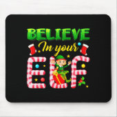 Funny Christmas Elf Design Believe In Your Elf Men Muismat (Voorkant)