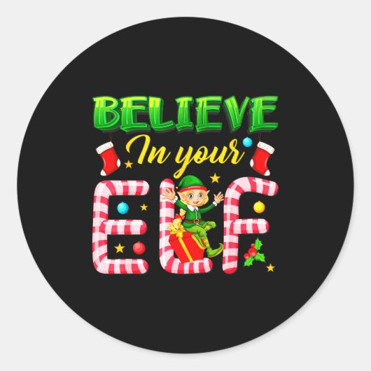 Funny Christmas Elf Design Believe In Your Elf Men Ronde Sticker (Voorkant)