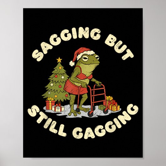 Funny Christmas Frog Sagging But Still Gagging Fro Poster (Voorkant)