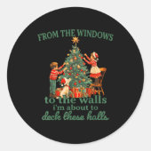 Funny Christmas From The Windows To The Walls I'm  Ronde Sticker (Voorkant)