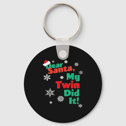 Funny Christmas Gift - Dear Santa My Twin Did It  Sleutelhanger (Voorkant)