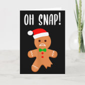 Funny Christmas Gingerbread Man Oh Snap Outfit Paj Kaart (Voorkant)