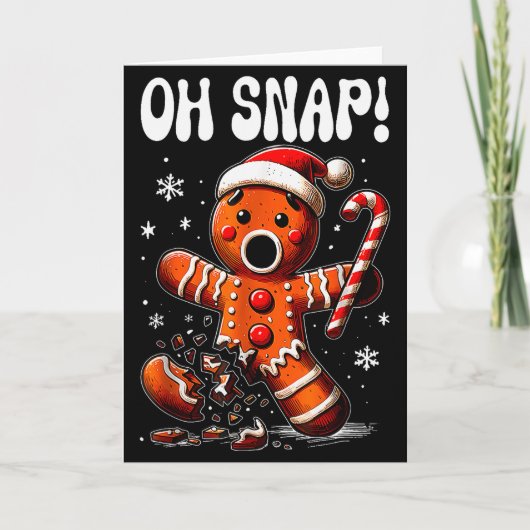 Funny Christmas Gingerbread Man Oh Snap Outfit Paj Kaart (Voorkant)