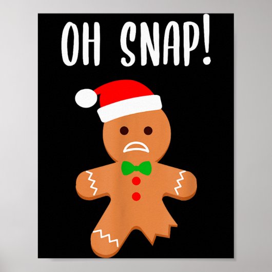 Funny Christmas Gingerbread Man Oh Snap Outfit Paj Poster (Voorkant)
