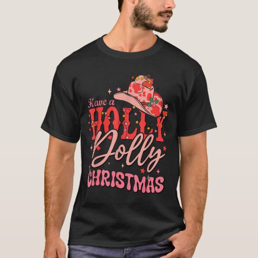 Funny Christmas Have A Holly Christmas Jolly Cowgi T-shirt (Voorkant)