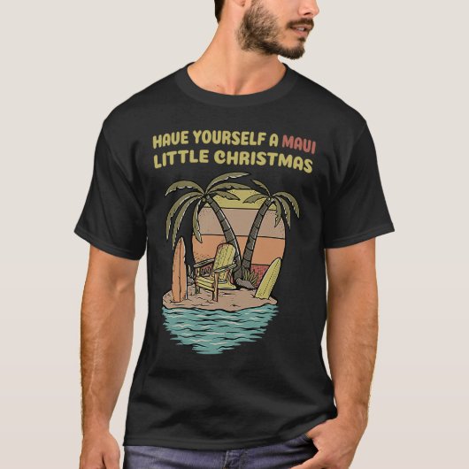 Funny Christmas Have Yourself A Maui Little Christ T-shirt (Voorkant)