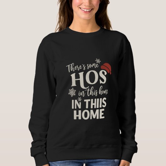 Funny Christmas Ho’s in This House Quote Trui (Voorkant)