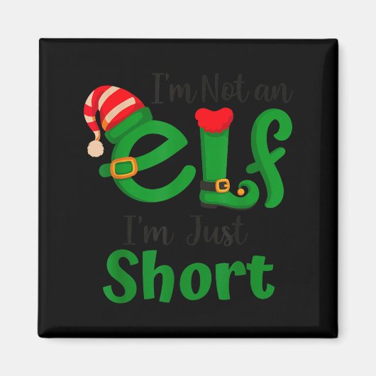 Funny Christmas I'm Not An Elf I'm Just Short Xmas Magneet (Voorkant)