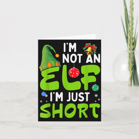Funny Christmas Im Not An Elf Just Short Xmas Men Kaart (Voorkant)
