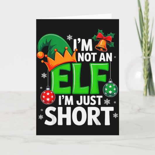 Funny Christmas Im Not An Elf Just Short Xmas Men  Kaart (Voorkant)