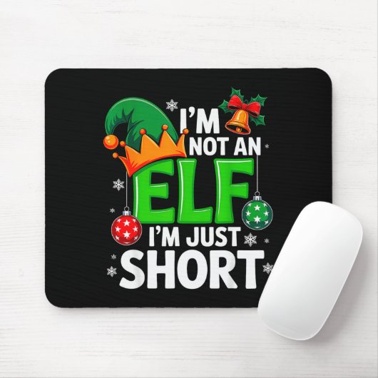 Funny Christmas Im Not An Elf Just Short Xmas Men Muismat (Met muis)
