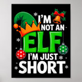 Funny Christmas Im Not An Elf Just Short Xmas Men  Poster (Voorkant)