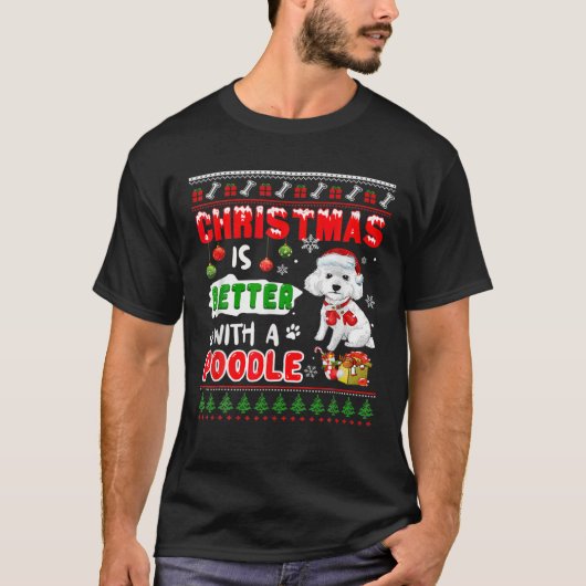 Funny Christmas Is Better With A Poodle Awesome T-shirt (Voorkant)