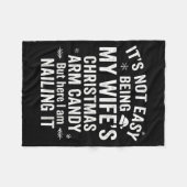 Funny Christmas Its Not Easy Being My Wife's Arm C Fleece Deken (Voorkant (Horizontaal))
