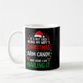 Funny Christmas Its Not Easy Being My Wife's Arm C Koffiemok (Links)