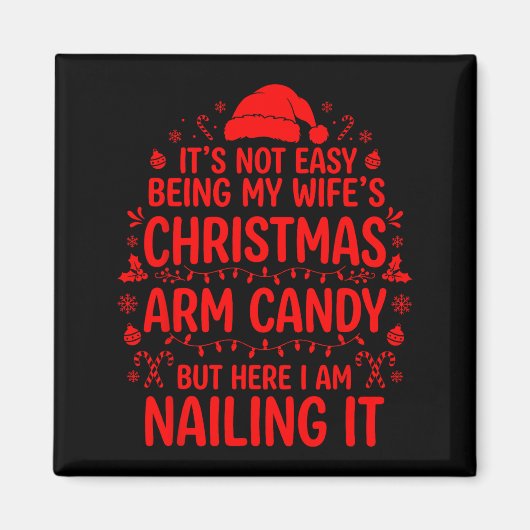 Funny Christmas Its Not Easy Being My Wife's Arm C Magneet (Voorkant)