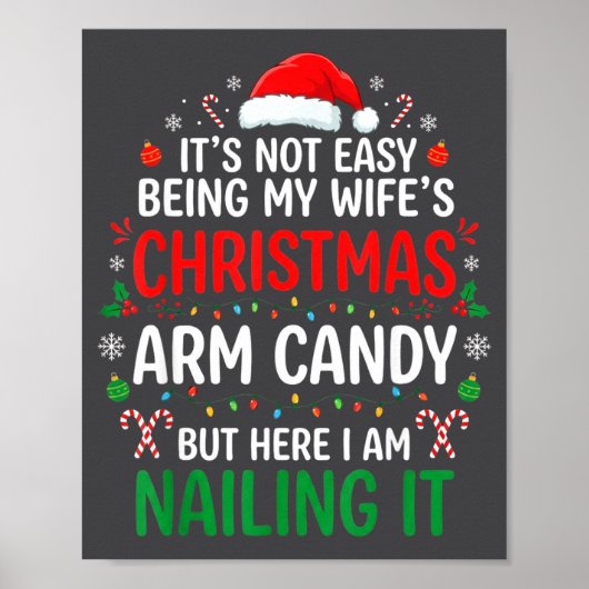 Funny Christmas Its Not Easy Being My Wife's Arm C Poster (Voorkant)