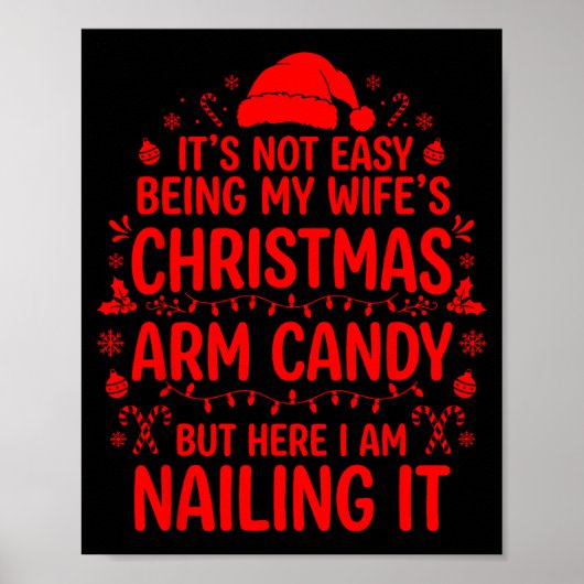 Funny Christmas Its Not Easy Being My Wife's Arm C Poster (Voorkant)