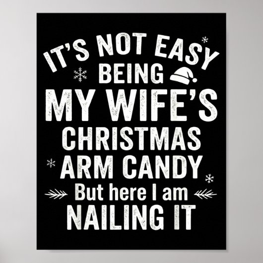 Funny Christmas Its Not Easy Being My Wife's Arm C Poster (Voorkant)