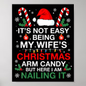 Funny Christmas Its Not Easy Being My Wife's Arm C Poster (Voorkant)