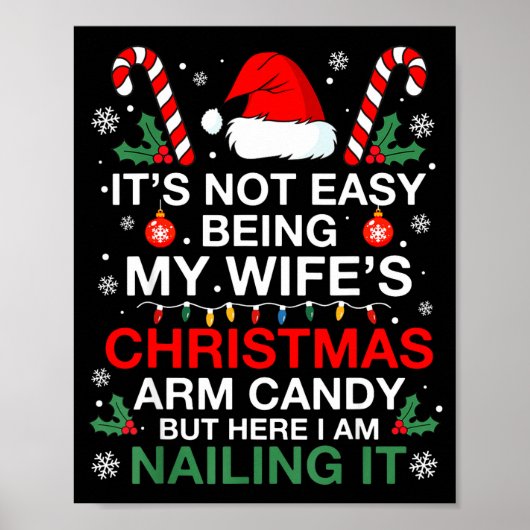 Funny Christmas Its Not Easy Being My Wife's Arm C Poster (Voorkant)