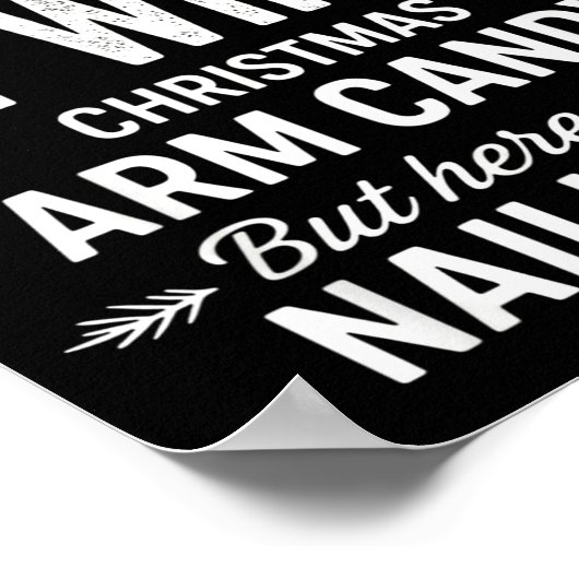 Funny Christmas Its Not Easy Being My Wife's Arm C Poster (Hoek)