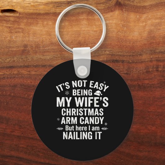 Funny Christmas Its Not Easy Being My Wife's Arm C Sleutelhanger (Voorkant)