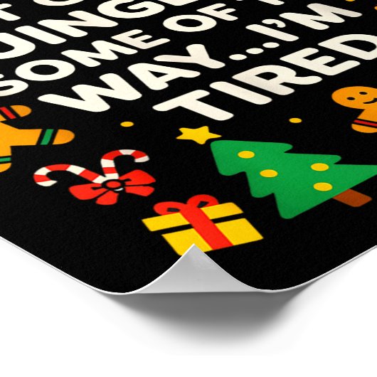 Funny Christmas Jingle Some Of The Way Tired For M Poster (Hoek)