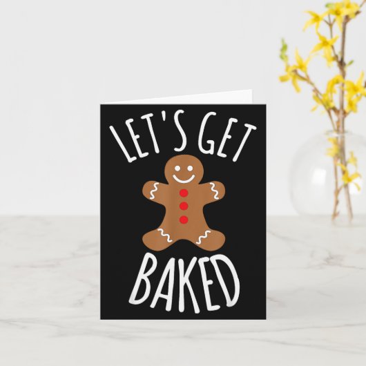 Funny Christmas Let's Get Baked Cookie Silly Gift  Kaart (Gele Bloem)