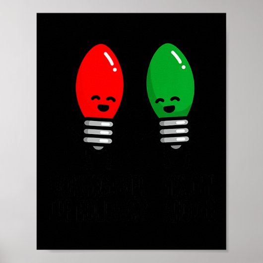 Funny Christmas Lights Pun Working Over Holidays_ Poster (Voorkant)