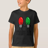 Funny Christmas Lights Pun Working Over Holidays_  T-shirt (Voorkant)
