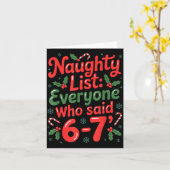 Funny Christmas Meme 6-7 Naughty List Humor Outfit Kaart (Gele Bloem)