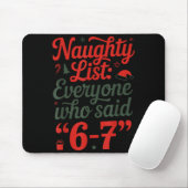 Funny Christmas Meme 6-7 Naughty List Humor Outfit Muismat (Met muis)
