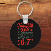 Funny Christmas Meme 6-7 Naughty List Humor Outfit Sleutelhanger (Voorkant)