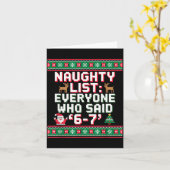 Funny Christmas Meme 6-7 Naughty List Humor Ugly C Kaart (Gele Bloem)