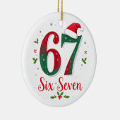Funny Christmas Meme Six Seven 67 6 7 Holiday Keramisch Ornament (Rechts)