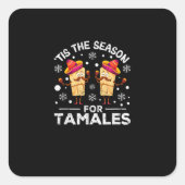Funny Christmas Mexican Food Tis The Season For Ta Vierkante Sticker (Voorkant)