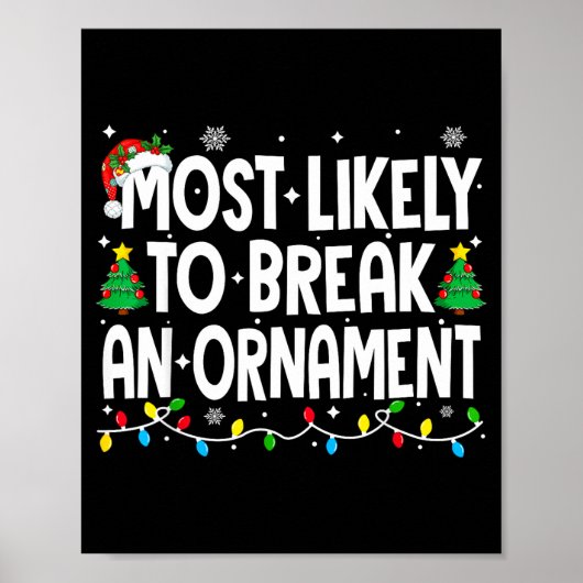 Funny Christmas Most Likely To Break An Ornament Poster (Voorkant)