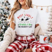 Funny Christmas Most Likely to Make Naughty List T-shirt