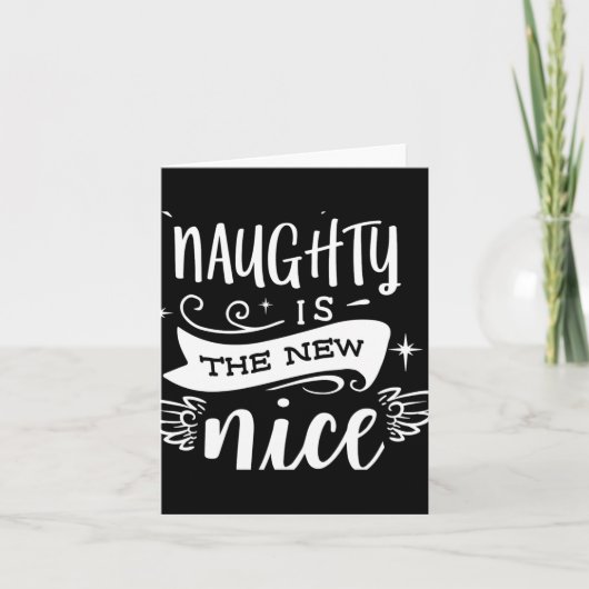 Funny Christmas Naughty Is The New Nice Monogram T Kaart (Voorkant)
