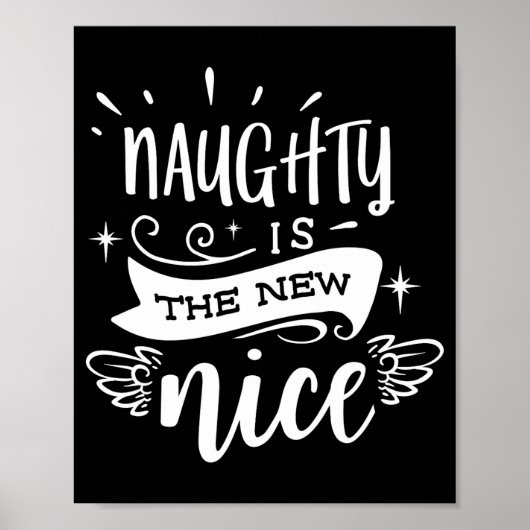 Funny Christmas Naughty Is The New Nice Monogram T Poster (Voorkant)