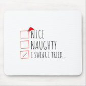 Funny Christmas Nice Naughty List I Swear I Tried Muismat (Voorkant)