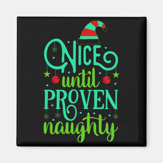 Funny Christmas Nice Until Proven Naughty  Magneet (Voorkant)