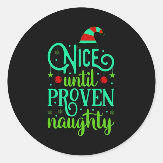 Funny Christmas Nice Until Proven Naughty  Ronde Sticker (Voorkant)