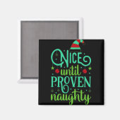 Funny Christmas Nice Until Proven Naughty T Shirt  Magneet (Voorkant / Achterkant)