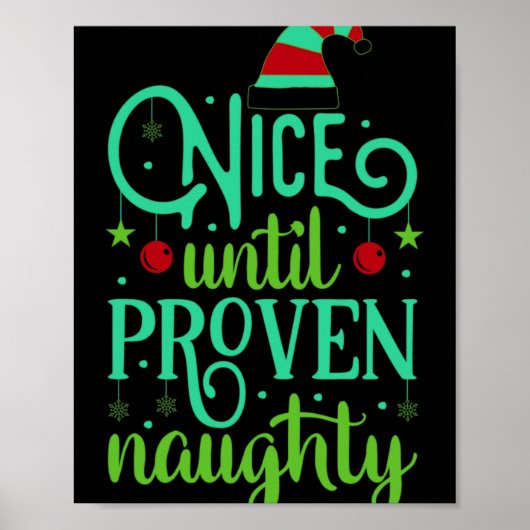 Funny Christmas Nice Until Proven Naughty T Shirt  Poster (Voorkant)